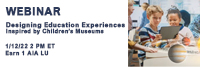 Designing Education Experiences Inspired Children's Museums