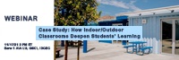 Case Study: How Indoor/Outdoor Classrooms Deepen Students